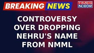 Breaking News | Controversy Erupts As Nehru's Name Dropped From NMML, Congress Slams Modi Government