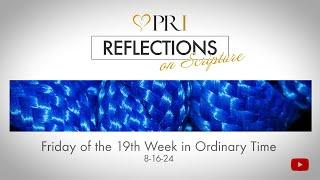 Reflections on Scripture | Friday of the 19th Week in Ordinary Time