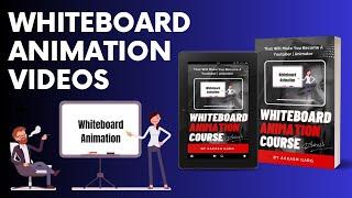 Whiteboard Animation Videos : The complete guide by Aakash Garg