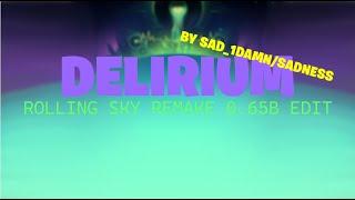 DELIRIUM ⭐⭐⭐⭐⭐⭐ | RSR 0.65 Edit