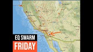 Swarm of 40 Earthquakes Southern California. Hikurangi Subduction Zone Tremor increasing. Friday