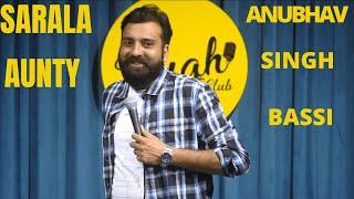 Anubhav Singh Bassi New Stand Up Comedy|| ANUBHAV Singh new video || Sarala Aunty