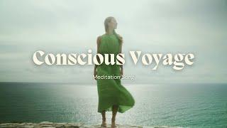 Conscious Voyage (meditation song)