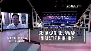 Apakah Gerakan Relawan Inisiatif Publik Atau Strategi Politik? | Satu Meja The Forum (1)