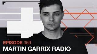 Martin Garrix Radio - Episode 359