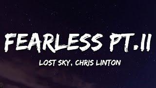 Lost Sky - Fearless pt.II (feat. Chris Linton) [Lyrics]