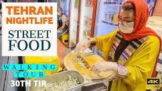 【4K60】Amazing TEHRAN Street Food Tour 2021 - INSIDE Tehran Nightlife ( 30th Tir Street )