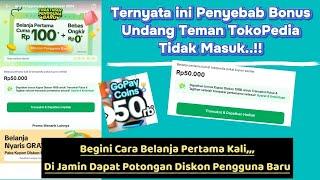 Pantes Bonusnya Gak Masuk, Ternyata Begini Cara Undang Teman TokoPedia - Belanja Pertama Cuma Rp 100