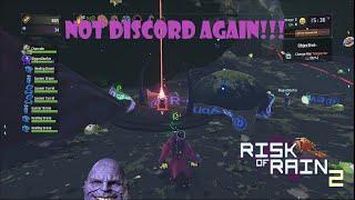 NOT DISCORD AGAIN!!! | Risk Of Rain 2 - MOISTURE UPSET - MOD