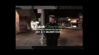 Back Channel 2017 FALL & WINTER COLLECTION TEASER