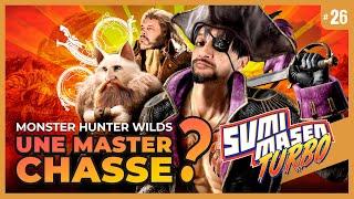 SUMIMASEN TURBO #26  MONSTER HUNTER WILDS, une MASTER CHASSE ?