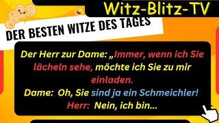 BESTE WITZE DES TAGES!  ( Der Herr zur Dame: Immer, wenn ich Sie lächeln sehe, möchte ich ) #witze