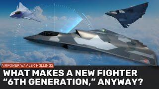 What even IS a 6th gen fighter, anyway?