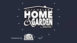 2022 Helena Home & Garden Show