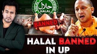 Why Did UP Government BAN HALAL? CM Yogi Adityanath's Move Right or Wrong?