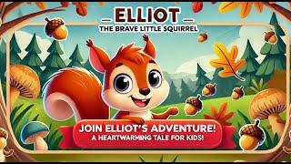  Enchanting Bedtime Adventure with Elliot the Brave Little Squirrel! ️