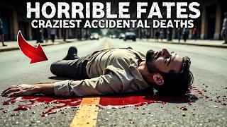 A Collection Of Horrible Fates: Accidental Deaths