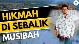 HIKMAH DI SEBALIK MUSIBAH - USTAZ MUHAMMAD AFIF BIN YAHYA