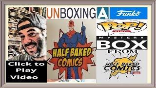 Unboxing A Funko Pop Vinyl Mystery Box From Half Baked Comics