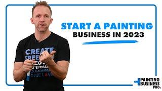 How to Start a Painting Business in 2023