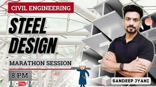 Marathon Session | STEEL DESIGN for CIVIL Engineering Exams #sandeepjyani