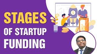 What are the stages of startup funding?