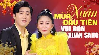 Tân Cổ Mừng Xuân Ất Tỵ 2025  Mùa Xuân Đầu Tiên, Kìa Em Mùa Xuân  VUI ĐÓN XUÂN SANG