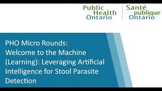 PHO Micro Rounds: Welcome to the Machine (Learning): Leveraging AI for Stool Parasite Detection