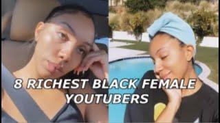 TOP 8 RICHEST BLACK FEMALE YOUTUBERS