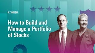 How to Build and Manage a Portfolio of Stocks I August 19, 2024