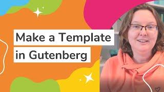 Create Blog Templates with WordPress Blocks (Gutenberg) without a plugin