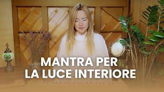 Mantra per la Luce Interiore | Meditazione completa con Thea