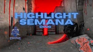 HIGHLIGTH DA SEMANA ft. *DOUG* (FRAGMOVIE)