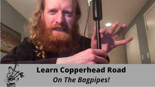 Bagpipes for Beginners - Master Copperhead Road!