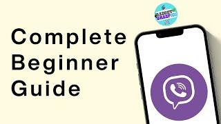 Viber Complete Beginner Guide | How to Use Viber App