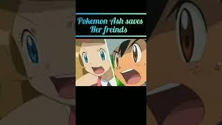 Pokemon Ash saves her freinds epic scene ️