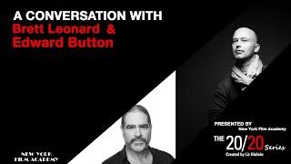 The 20/20 Series with Brett Leonard & Edward Button