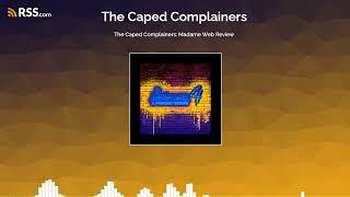 The Caped Complainers: Madame Web Review