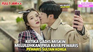 KETIKA GADIS MISKIN MELULUHKAN PRIA KAYA ANAK SULTAN KOREA  ! Alur Cerita Drama Full Episode