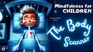 THE BODY SCANNER - Mindfulness for Children - Meditation for Kids