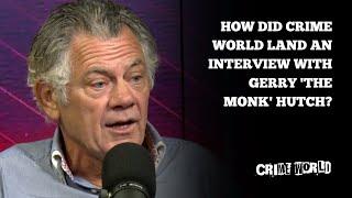 How did Crime World land an interview with Gerry 'The Monk' Hutch?