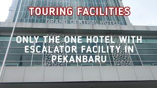 Review and Check Facilities Grand Central Hotel Pekanbaru