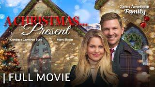 A Christmas... Present | Full Christmas Movie | Starring Candace Cameron Bure & Marc Blucas