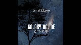 Galaxy Online - Cutthroats Audiobook by Sergei Solovyov