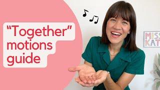 "Together" | Motions Guide | Miss Katie Sings