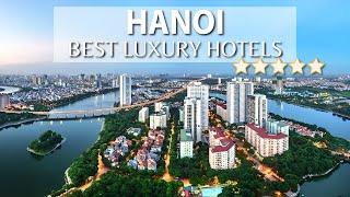 BEST Luxury 5 Star Hotels in HANOI, VIETNAM | Part 2