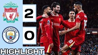 LIVERPOOL VS MANCHESTER CITY (2-0) EXTENDED HIGHLIGHT & ALL GOALS HD | ENGLISH PREMIER LEAGUE 24/25