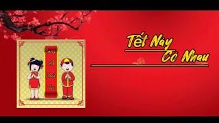 Tết Này Có Nhau – Lyrics / Pinky Vanh – Hoa Vũ