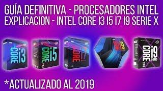 GUÍA DEFINITIVA 2019 PROCESADORES INTEL - Core i3 - i5 - i7 - i9 - *BIEN EXPLICADO* 2019