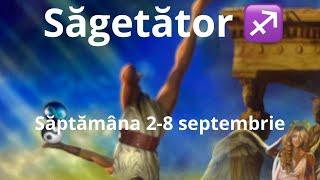 Săgetător ️ ️ săptămâna 2-8 septembrie!!